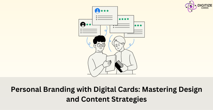 Personal Branding with Digital Cards: Mastering Design and Content Strategies